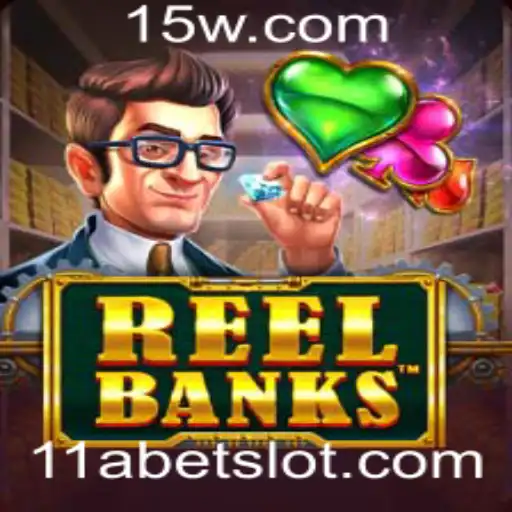 ReelBanks: Explorando o Mundo do Jogo e a Estratégia 11a Bet